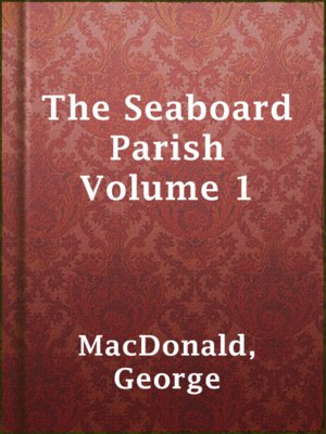 cover image of The Seaboard Parish Volume 1